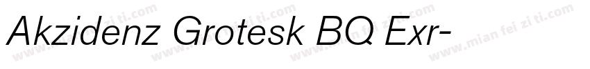 Akzidenz Grotesk BQ Exr字体转换